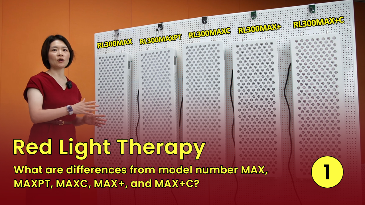 Red Light Therapy    What are differences from model number MAX, MAXPT, MAXC, MAX+, and MAX+C?